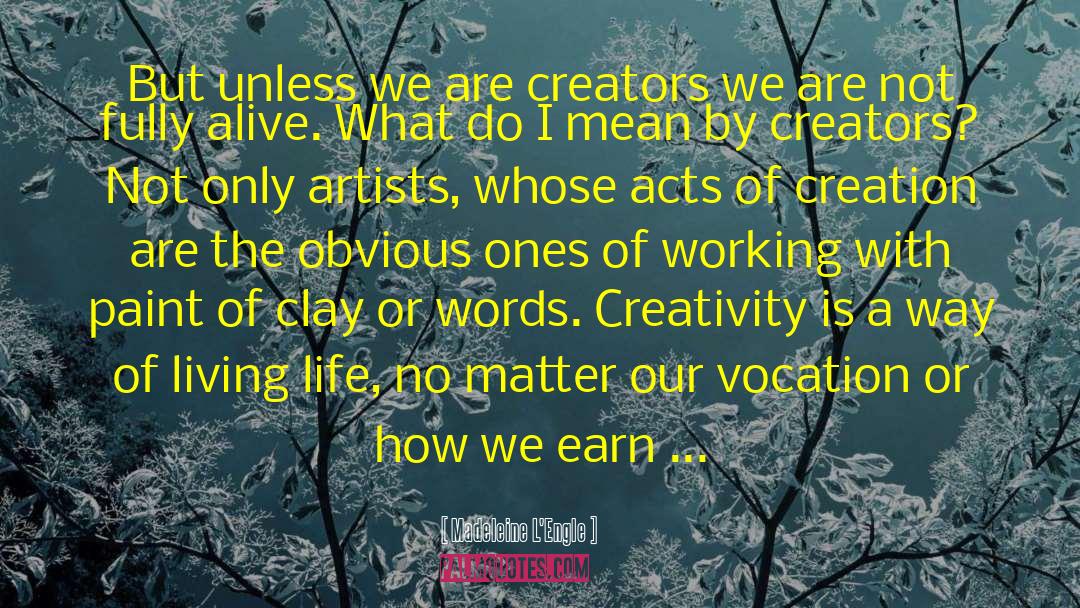 Imagination Creativity quotes by Madeleine L'Engle