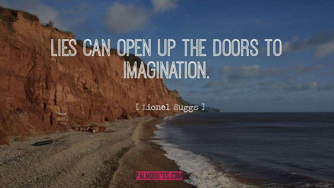 Imagination Creativity quotes by Lionel Suggs