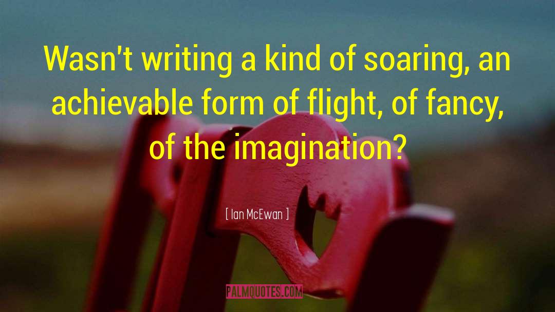 Imagination Writing quotes by Ian McEwan