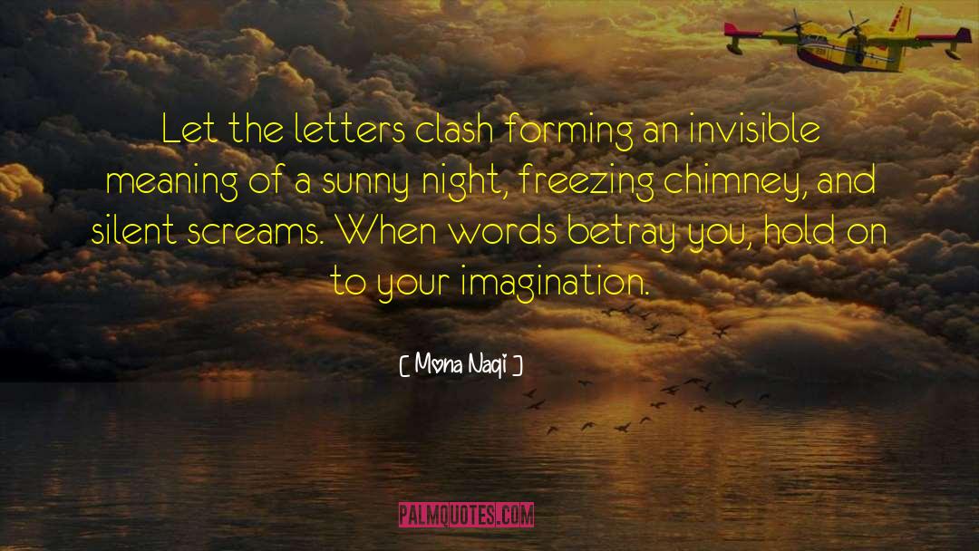 Imagination Writing quotes by Mona Naqi