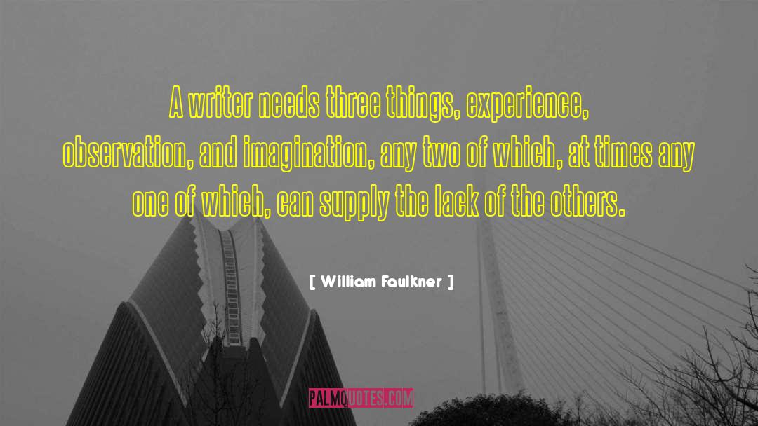 Imagination Writing quotes by William Faulkner