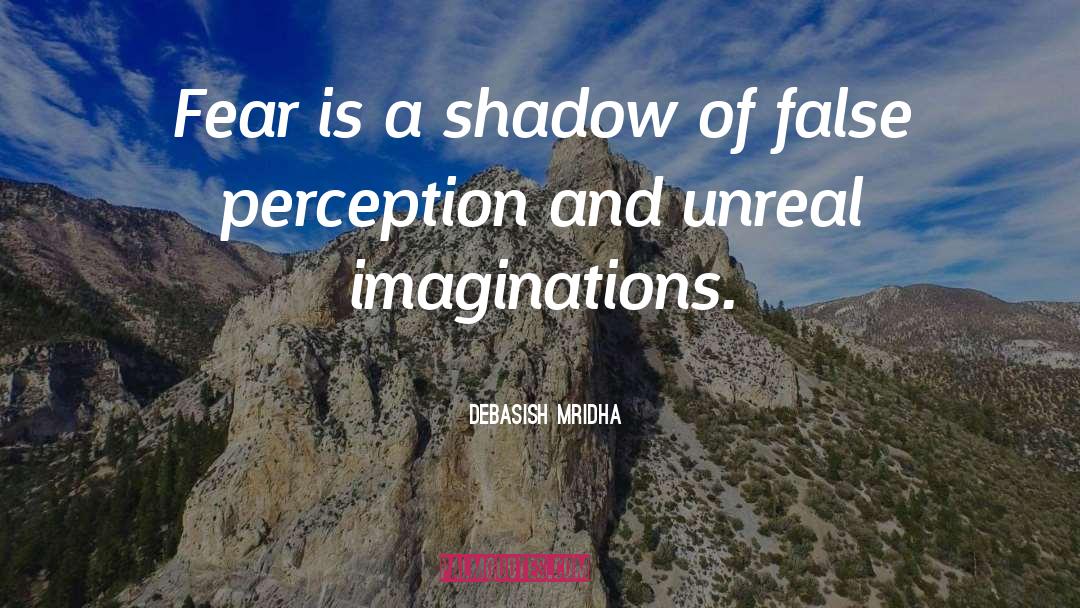 Imaginations And Perceptionsm quotes by Debasish Mridha