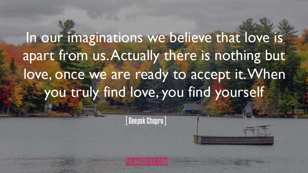 Imaginations quotes by Deepak Chopra