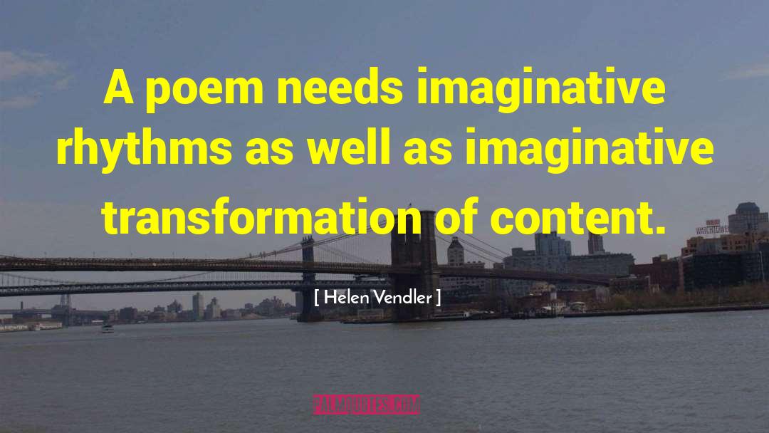 Imaginative quotes by Helen Vendler