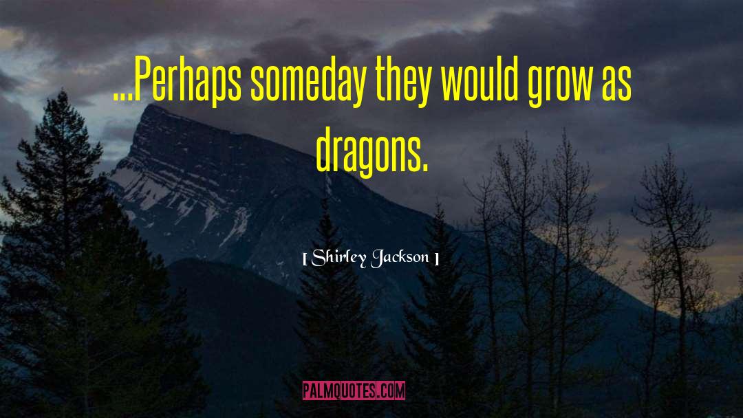 Imagine Dragons quotes by Shirley Jackson