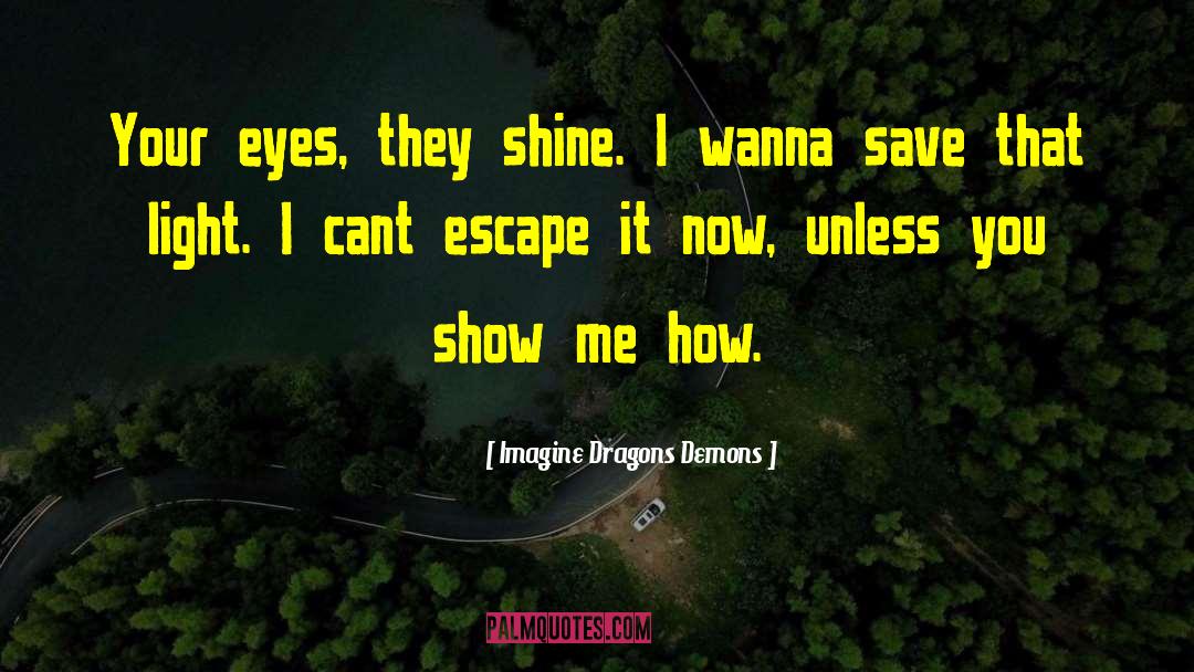 Imagine Dragons quotes by Imagine Dragons Demons