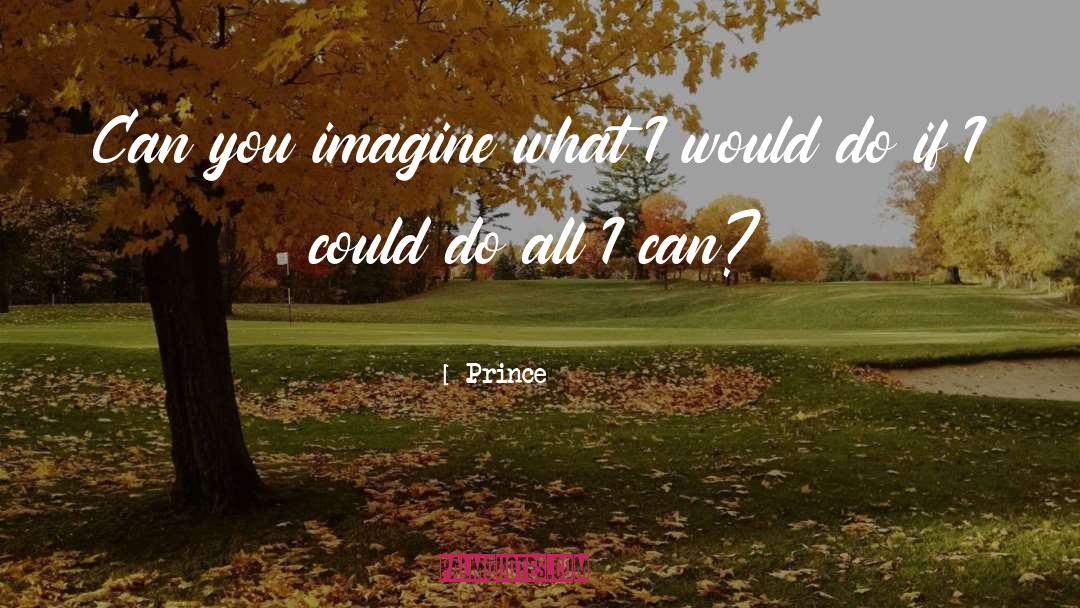 Imagine quotes by Prince