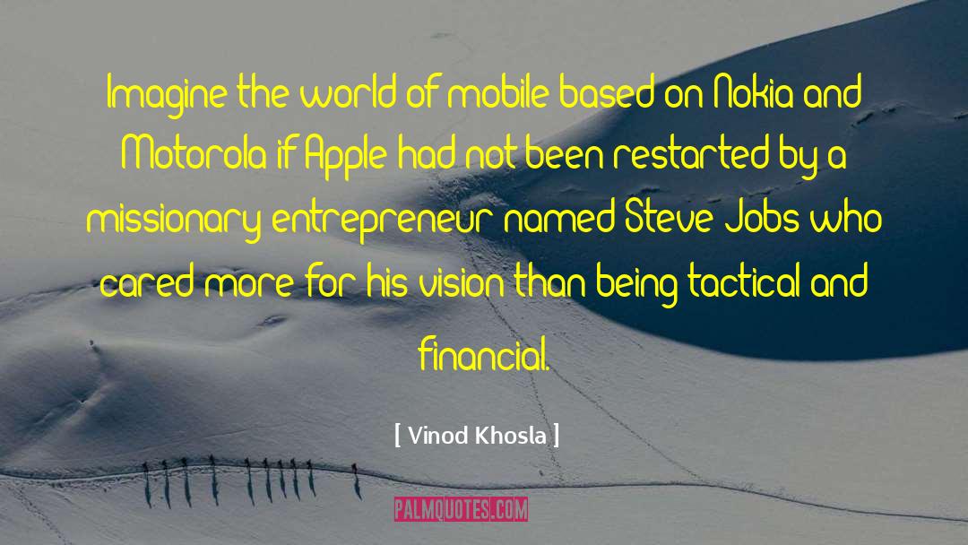 Imagine The World quotes by Vinod Khosla