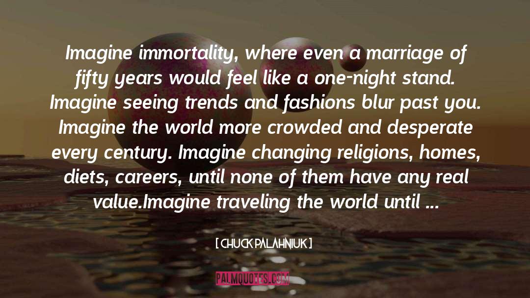 Imagine The World quotes by Chuck Palahniuk