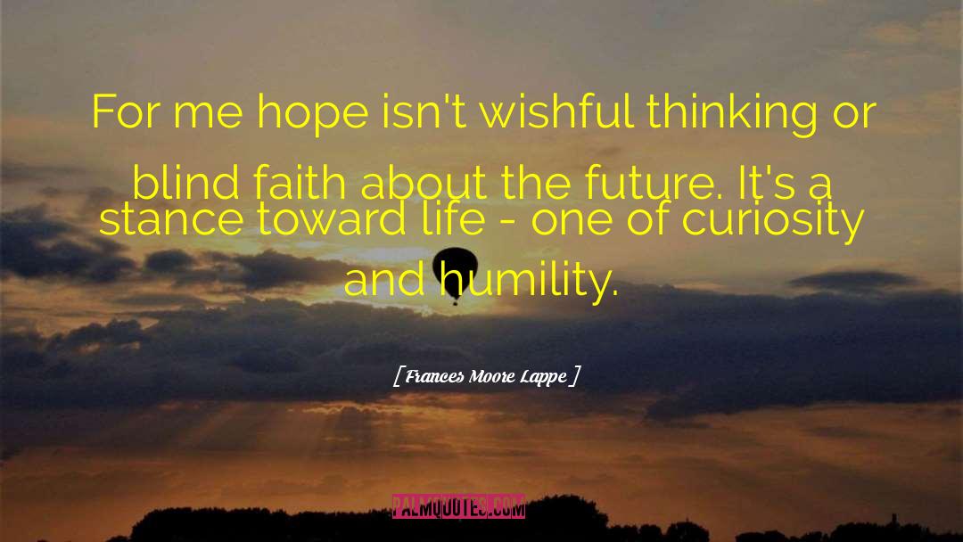 Imagine Wishful Thinking quotes by Frances Moore Lappe