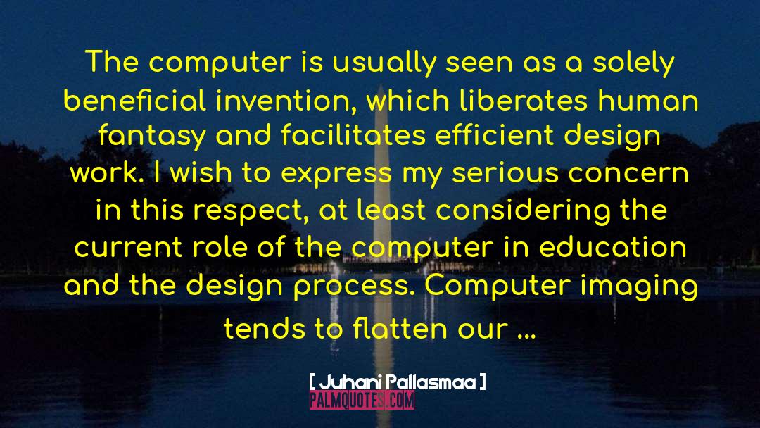 Imaging quotes by Juhani Pallasmaa