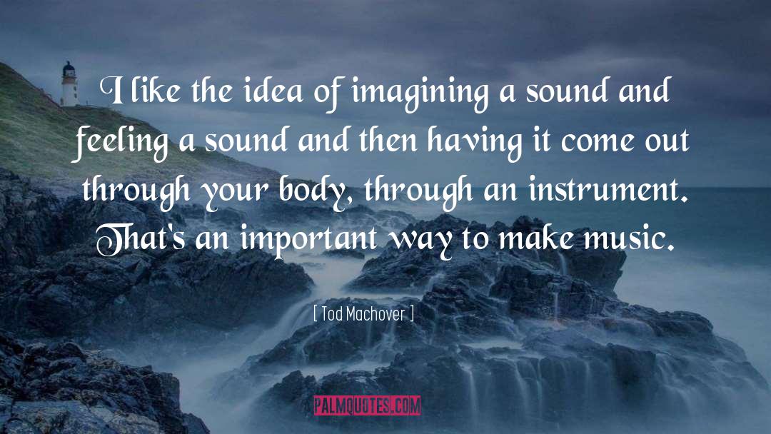 Imagining quotes by Tod Machover