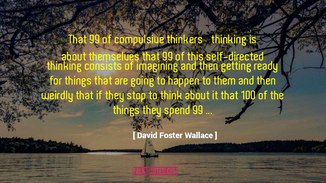 Imagining Yourself quotes by David Foster Wallace