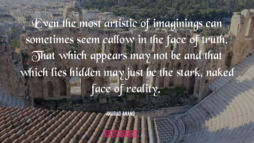 Imaginings quotes by Anurag Anand