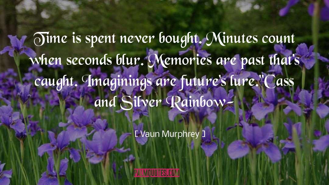 Imaginings quotes by Vaun Murphrey