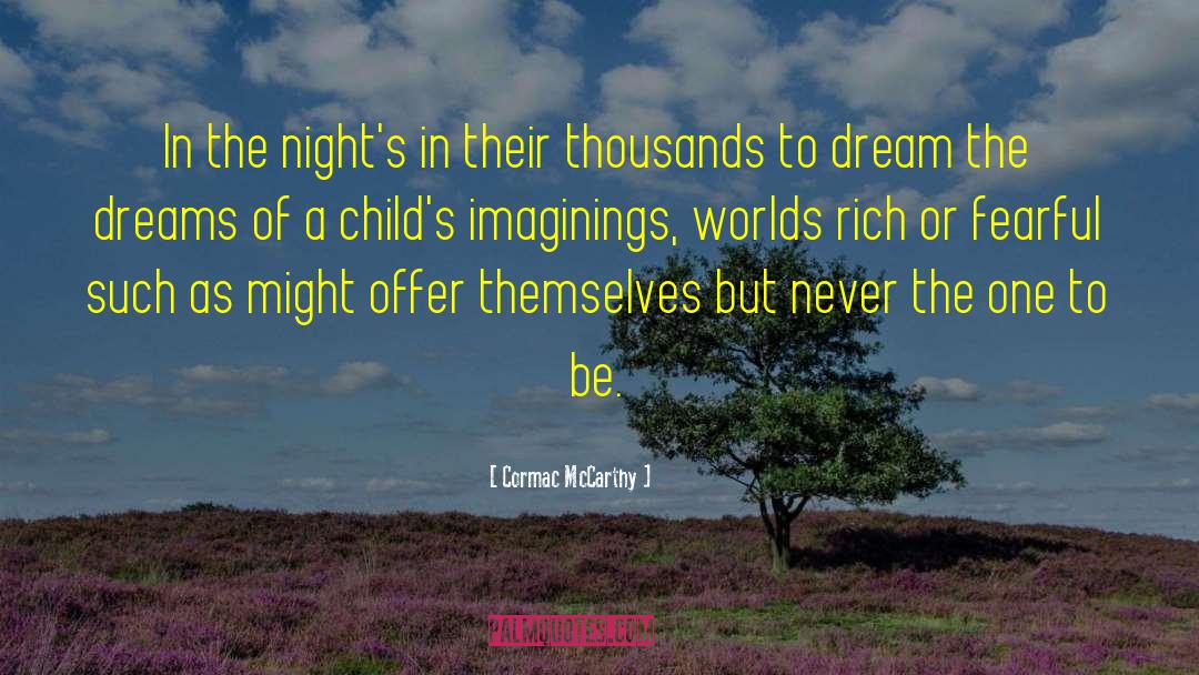 Imaginings quotes by Cormac McCarthy