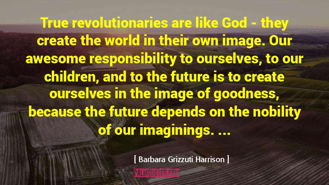 Imaginings quotes by Barbara Grizzuti Harrison