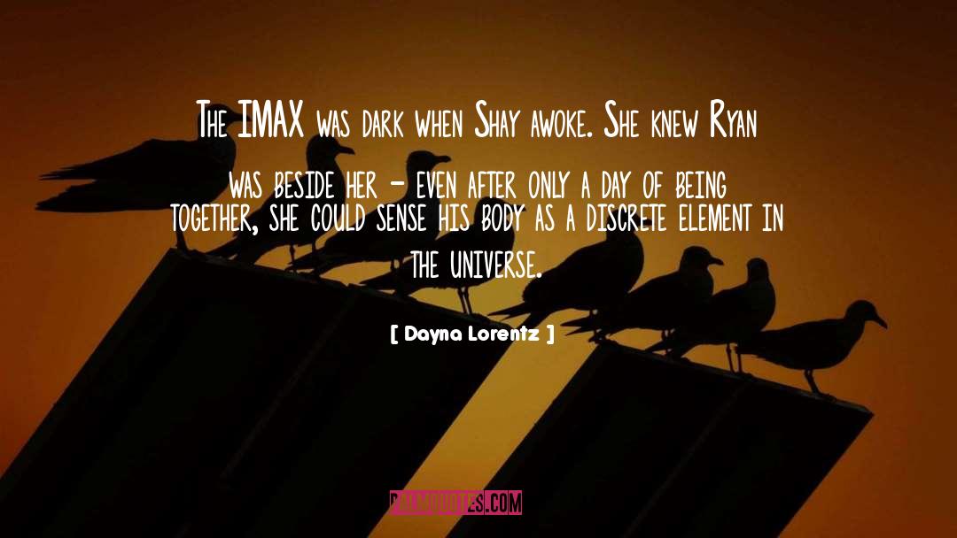 Imax quotes by Dayna Lorentz