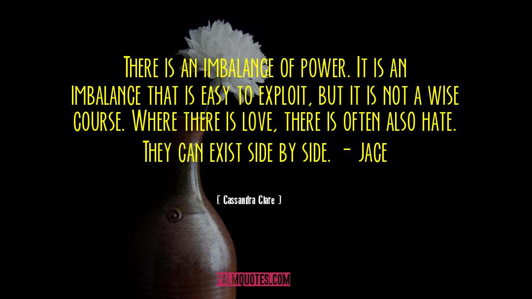 Imbalance quotes by Cassandra Clare