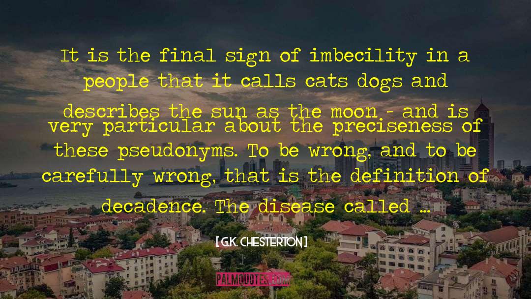 Imbecility quotes by G.K. Chesterton