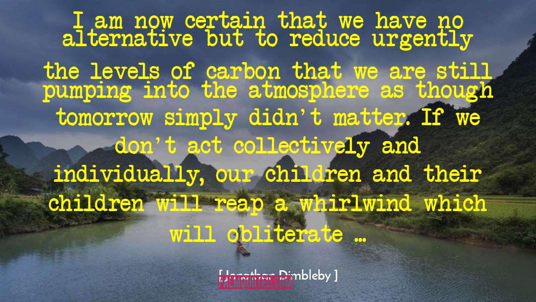 Imberger Carbon quotes by Jonathan Dimbleby