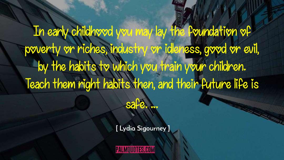Imbuto Foundation quotes by Lydia Sigourney