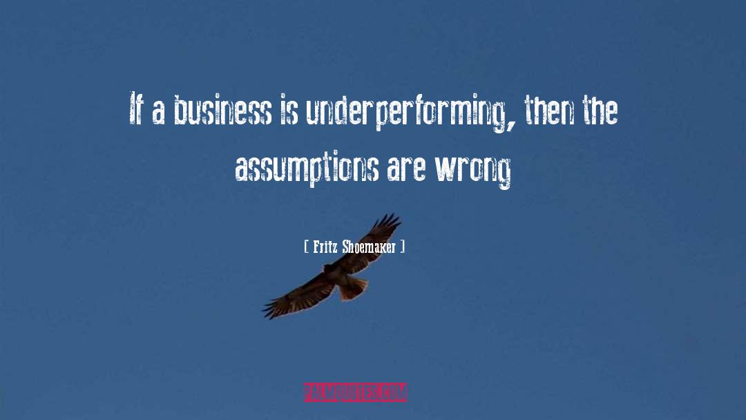 Imd Business quotes by Fritz Shoemaker