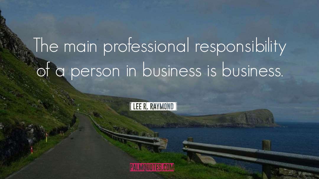 Imd Business quotes by Lee R. Raymond