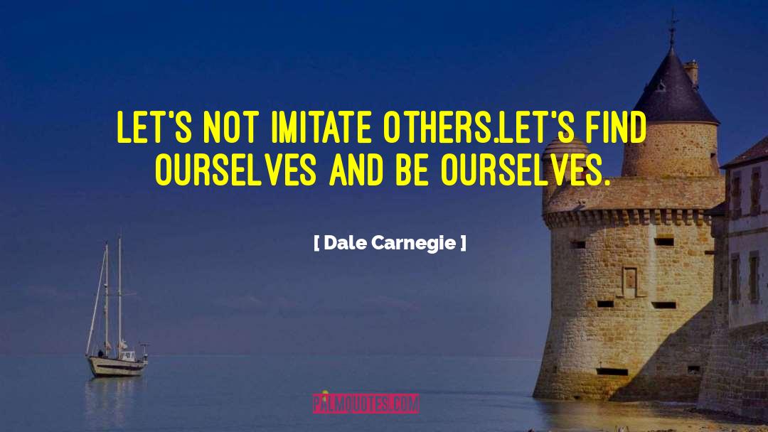 Imitate quotes by Dale Carnegie