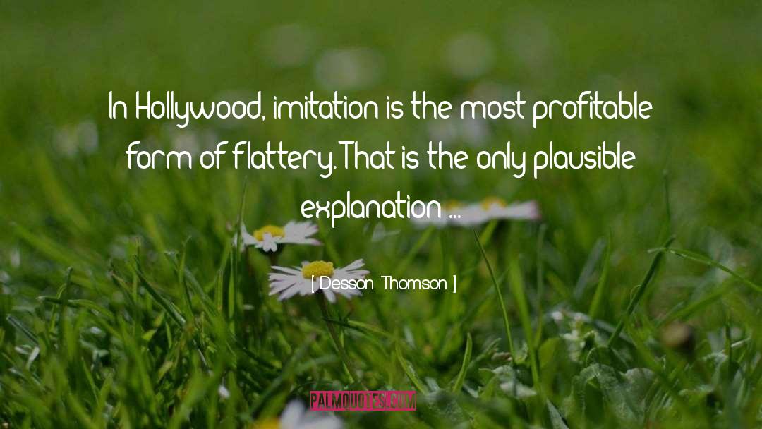 Imitation Is Limitation quotes by Desson Thomson