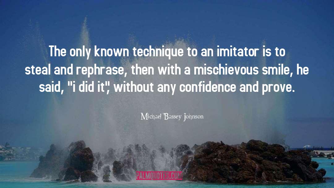 Imitation Is Limitation quotes by Michael Bassey Johnson