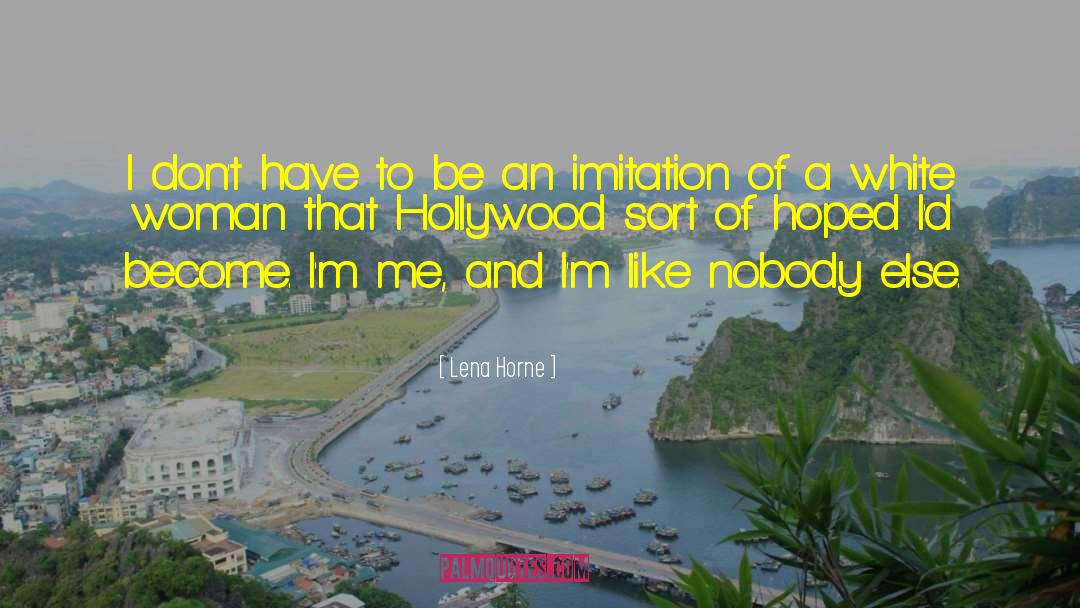Imitation quotes by Lena Horne