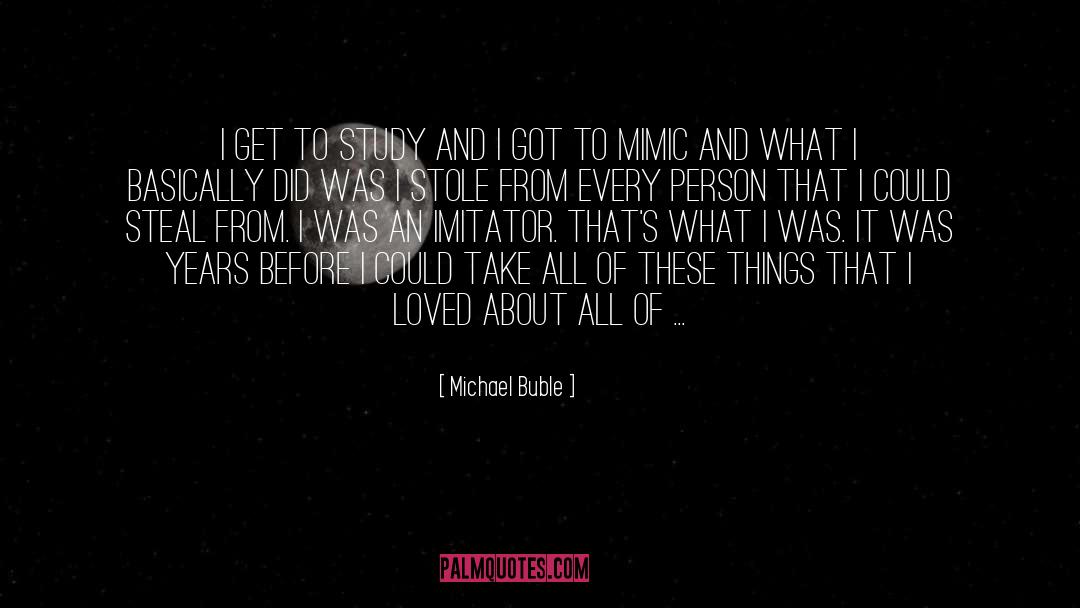 Imitator quotes by Michael Buble