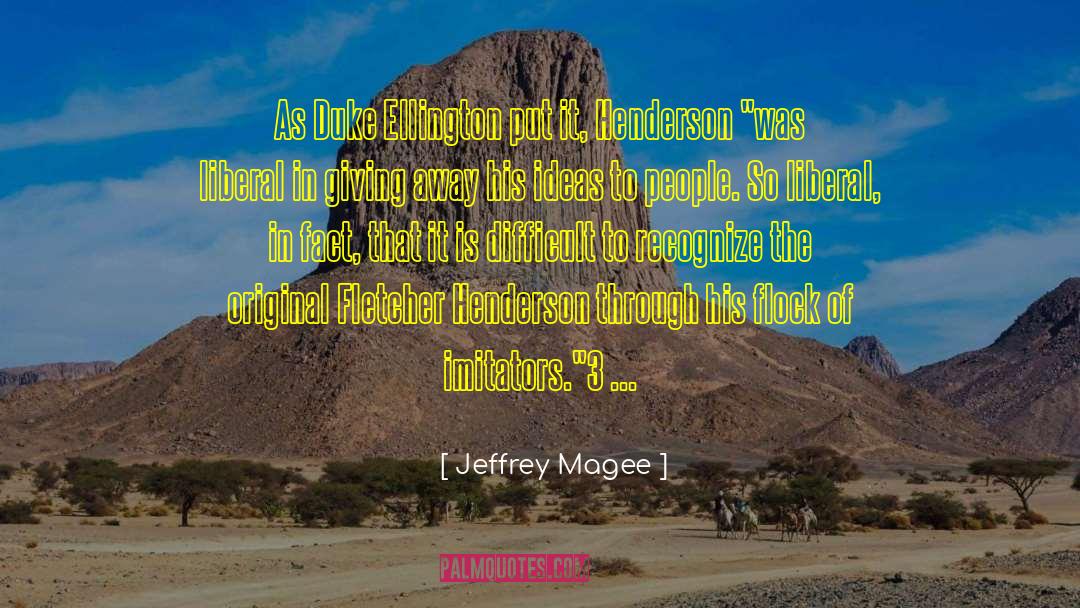 Imitators quotes by Jeffrey Magee