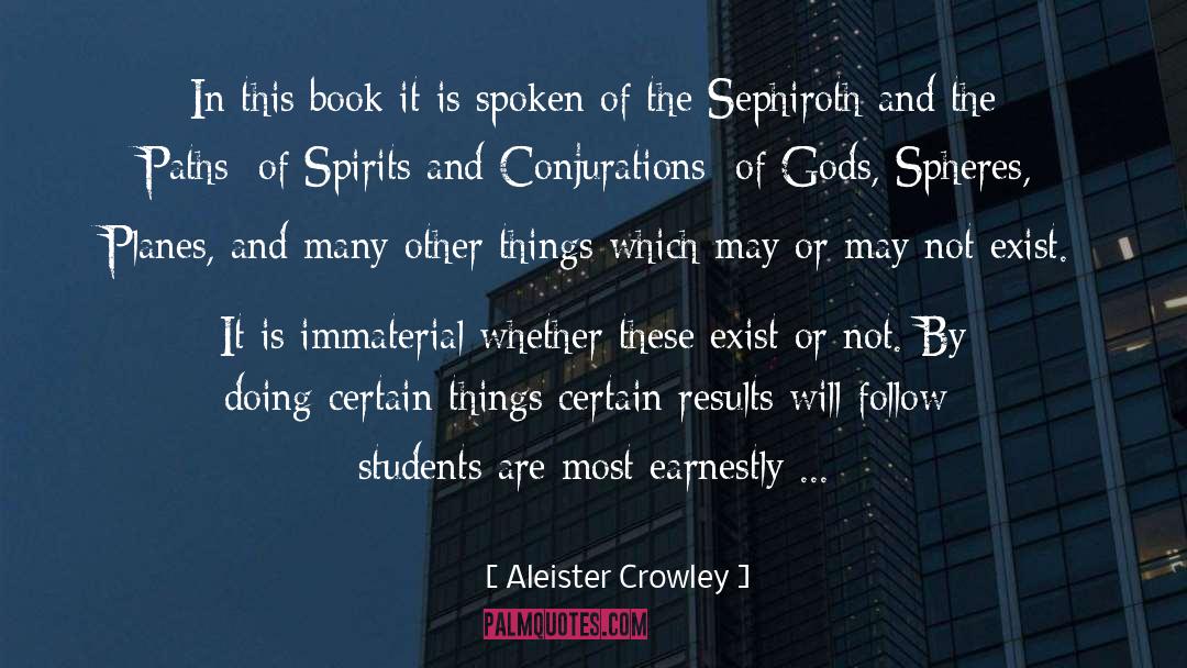 Immaterial quotes by Aleister Crowley
