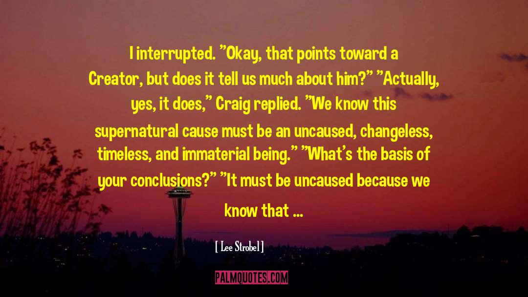 Immaterial quotes by Lee Strobel
