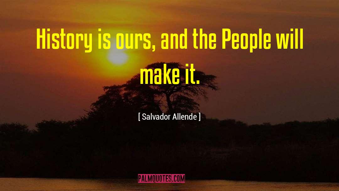 Immature People quotes by Salvador Allende