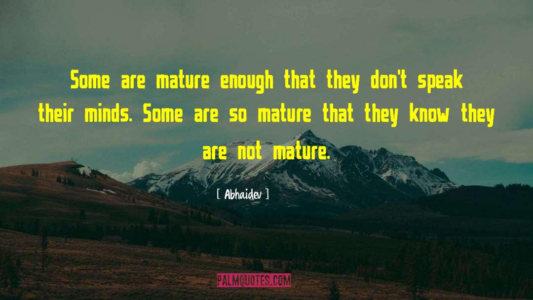 Immature People quotes by Abhaidev