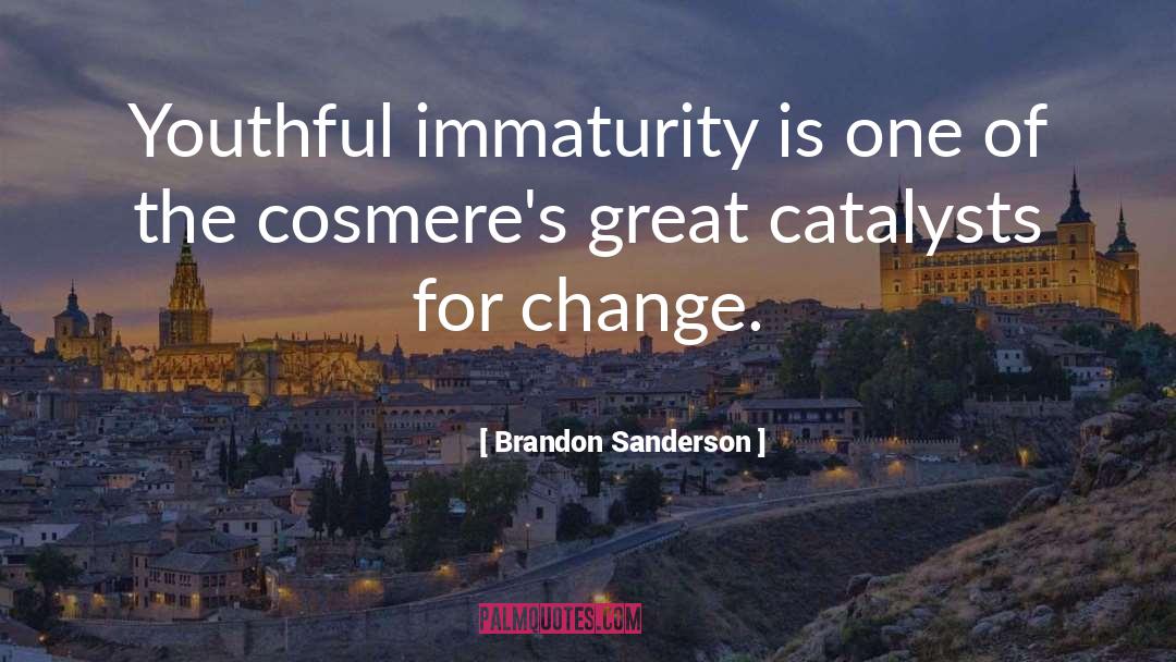 Immaturity quotes by Brandon Sanderson