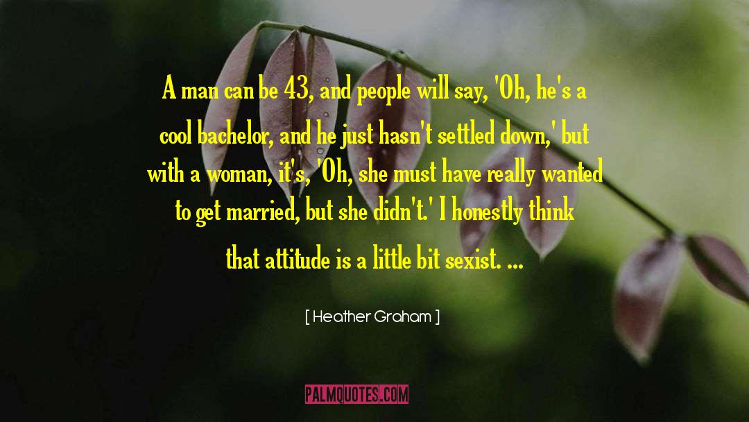 Immeasurable Attitude quotes by Heather Graham