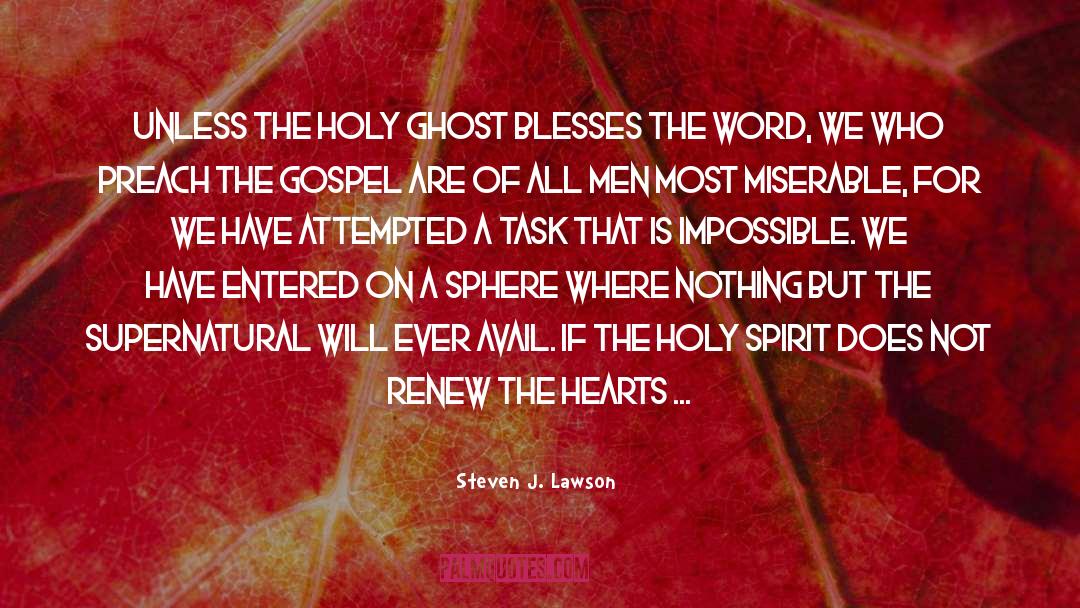Immeasurable Gospel quotes by Steven J. Lawson