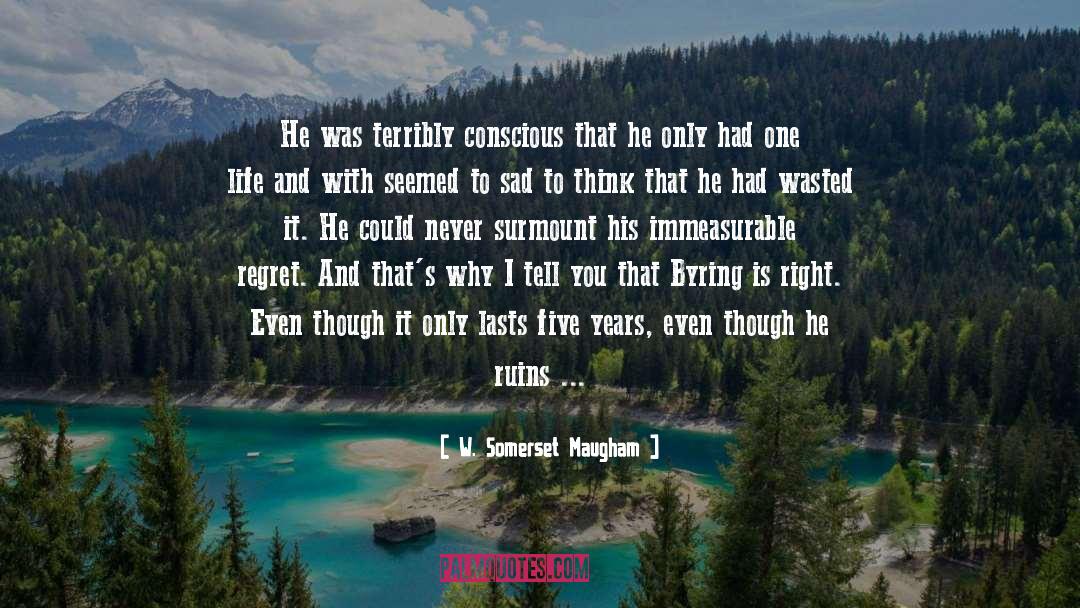 Immeasurable quotes by W. Somerset Maugham