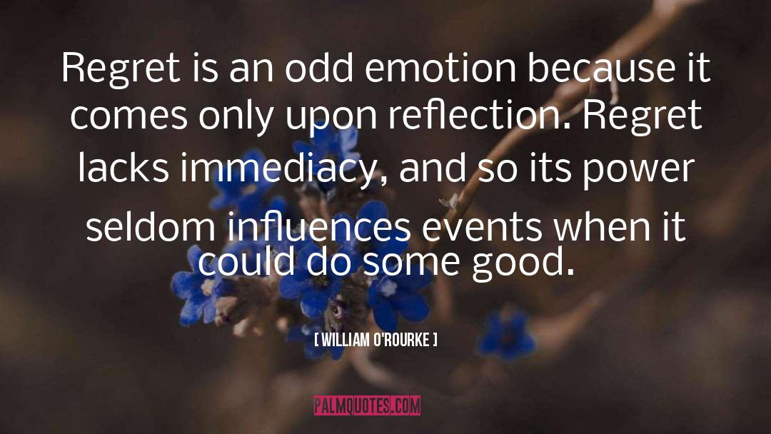 Immediacy quotes by William O'Rourke