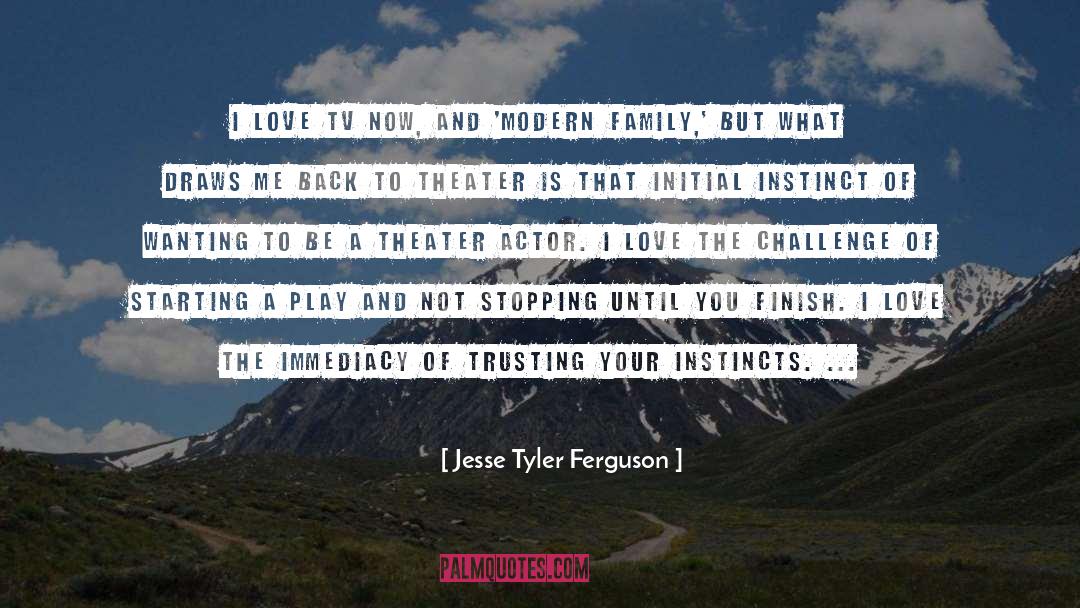 Immediacy quotes by Jesse Tyler Ferguson