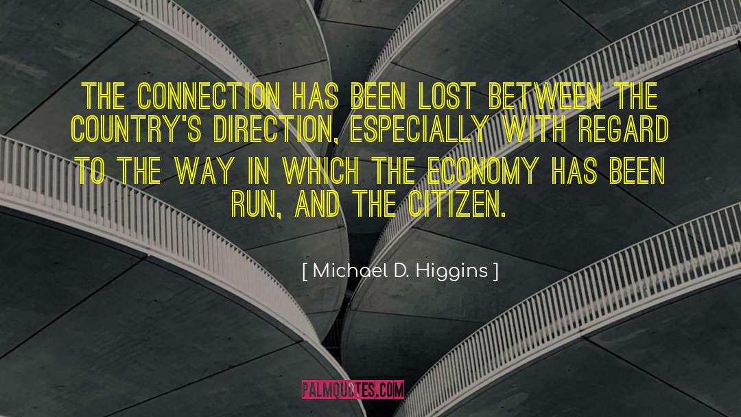 Immediate Connection quotes by Michael D. Higgins