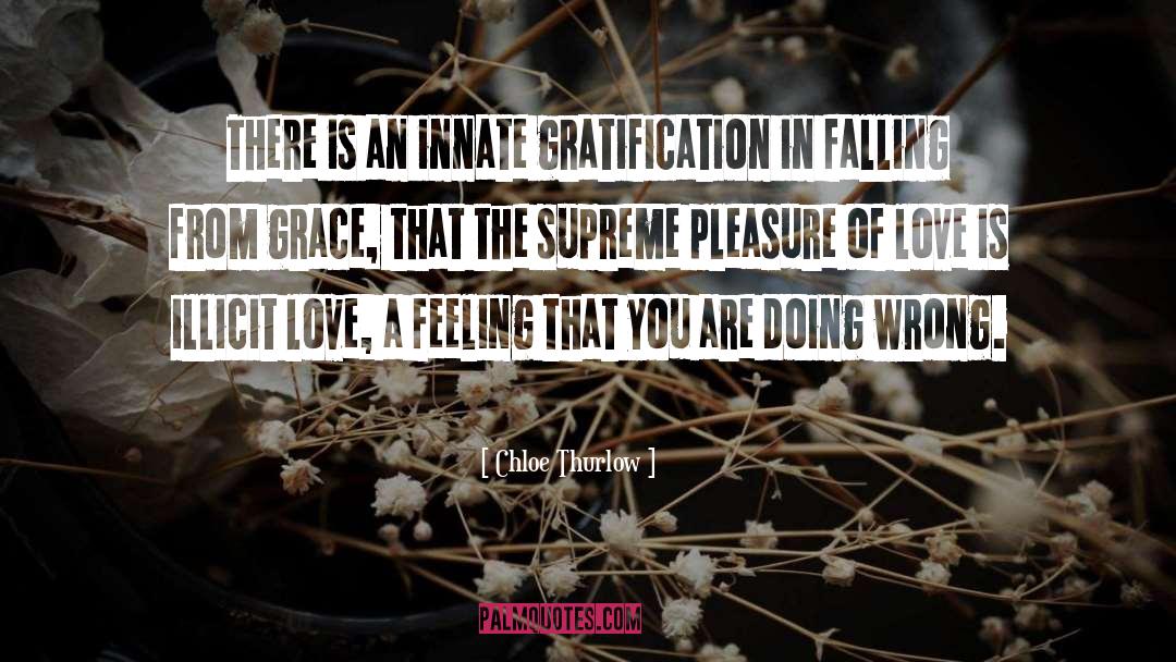 Immediate Gratification quotes by Chloe Thurlow