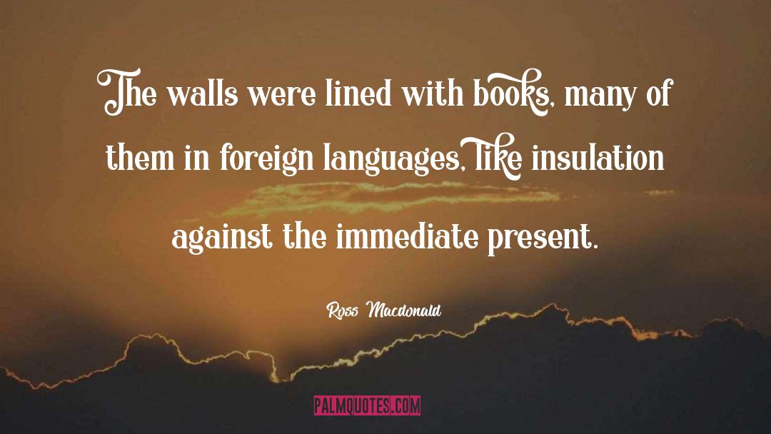 Immediate quotes by Ross Macdonald