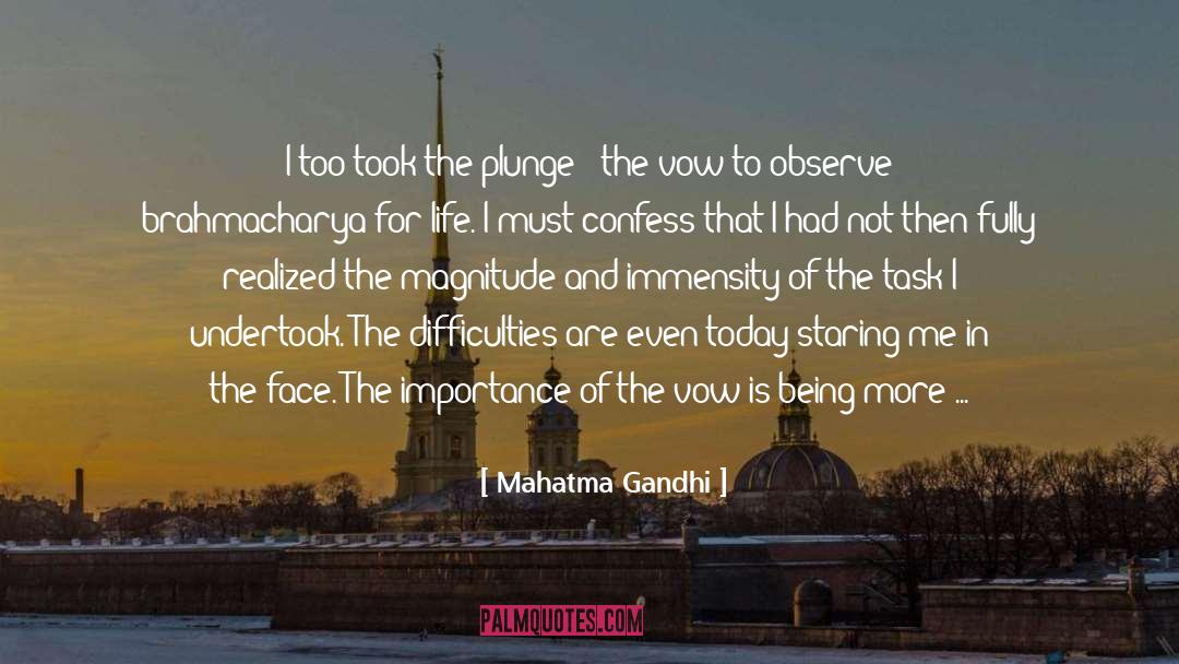 Immensity quotes by Mahatma Gandhi