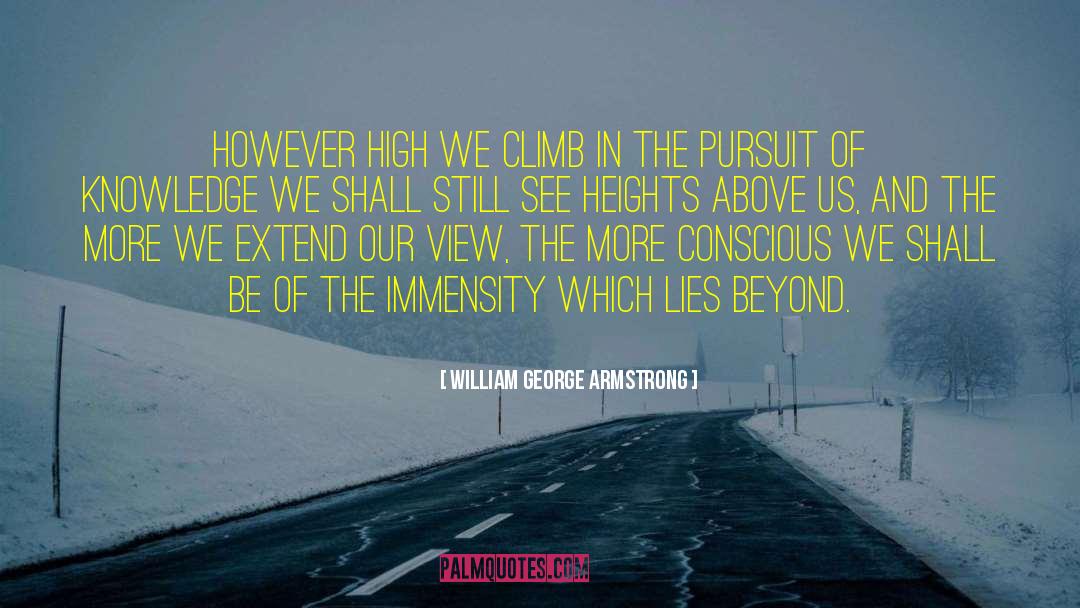 Immensity quotes by William George Armstrong