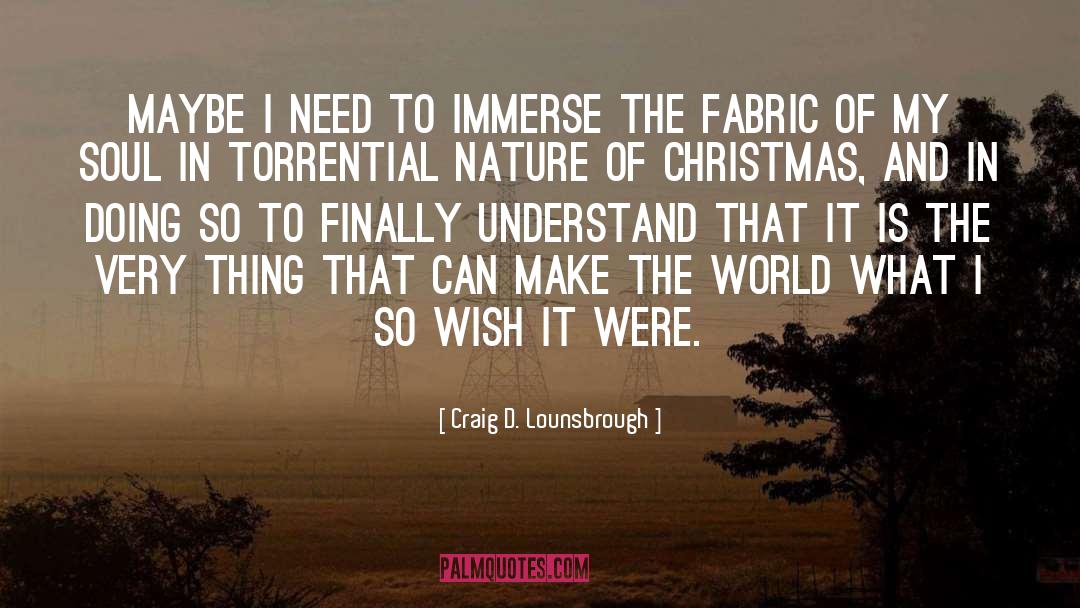 Immerse quotes by Craig D. Lounsbrough